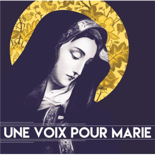 Une voix pour Marie - CD audio - 9 titres musicaux en l'honneur de la très saint