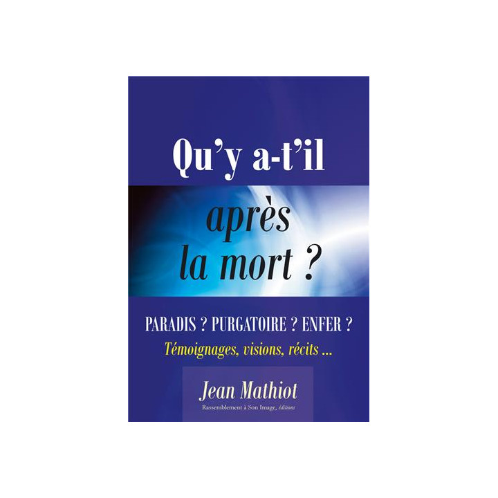 Qu'y a-t-il après la mort ?