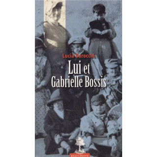 Lui et Gabrielle Bossis - Lucia Barocchi