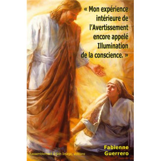 Mon expérience intérieure de l'Avertissement encore appelé Illumination de la co