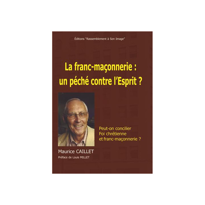La franc-maçonnerie : un péché contre l'Esprit ?