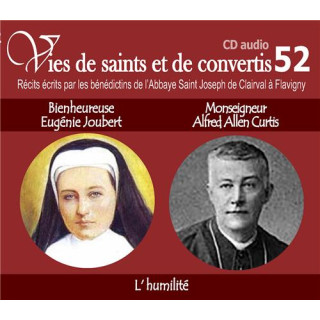 Vies de saints et de convertis 52 - Bienheureuse Eugénie Joubert - Monseigneur A