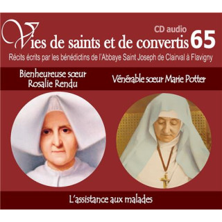 Vies de saints et de convertis 65 - Bienheureuse Rosalie Rendu - Vénérable sœur