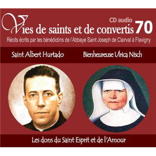 Vies de saints et de convertis 70 - Saint Alberto Hurtado - Bienheureuse Ulrica