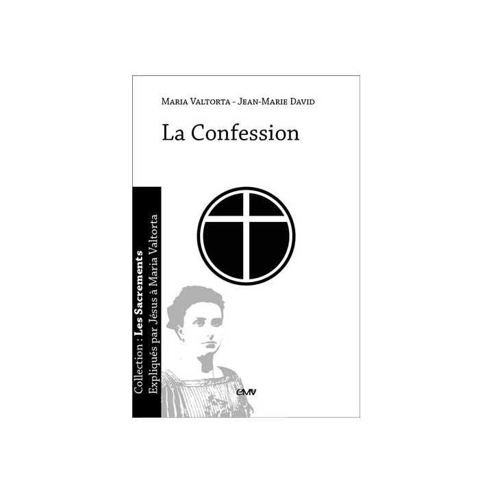 La confession - expliquée par Jésus à Maria Valtorta