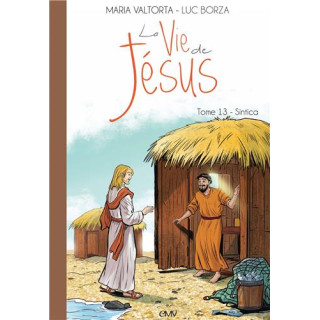 La vie de Jésus d'après Maria Valtorta - Tome 13 - Sintica