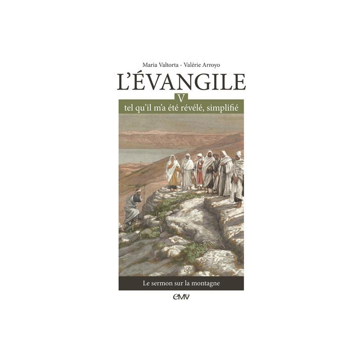 L'Evangile tel qu'il m'a été révélé simplifié, tome 5 - Le sermon sur la montagn