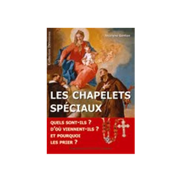 Les chapelets spéciaux