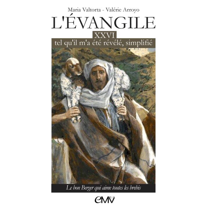 L'Évangile tel qu'il m'a été révélé simplifié - Tome 26 - Le bon Berger ...