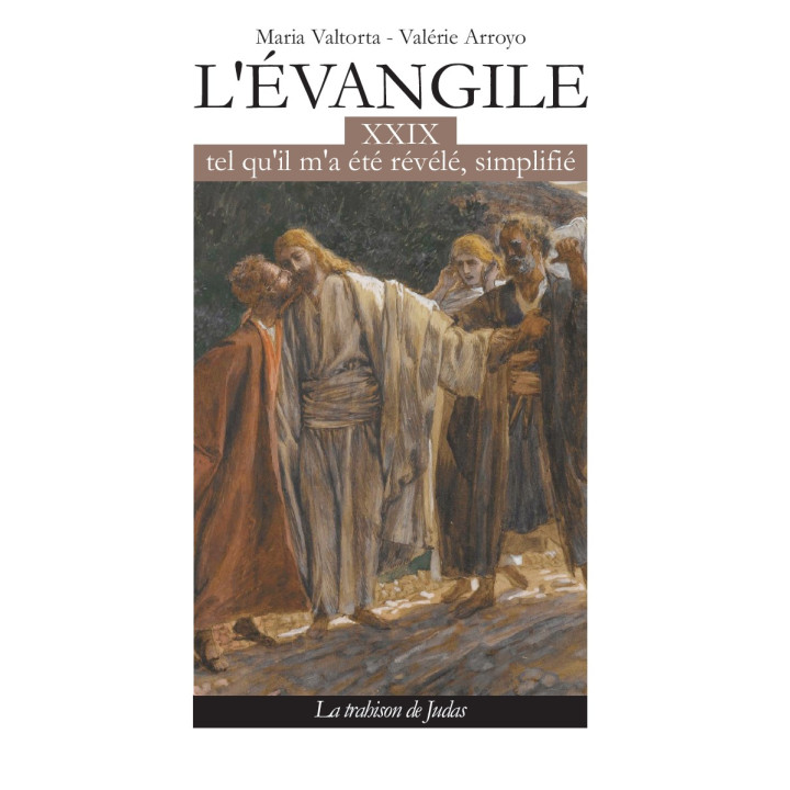 L'Evangile tel qu'il m'a été révélé simplifié - Tome 29 - La Trahison de Judas
