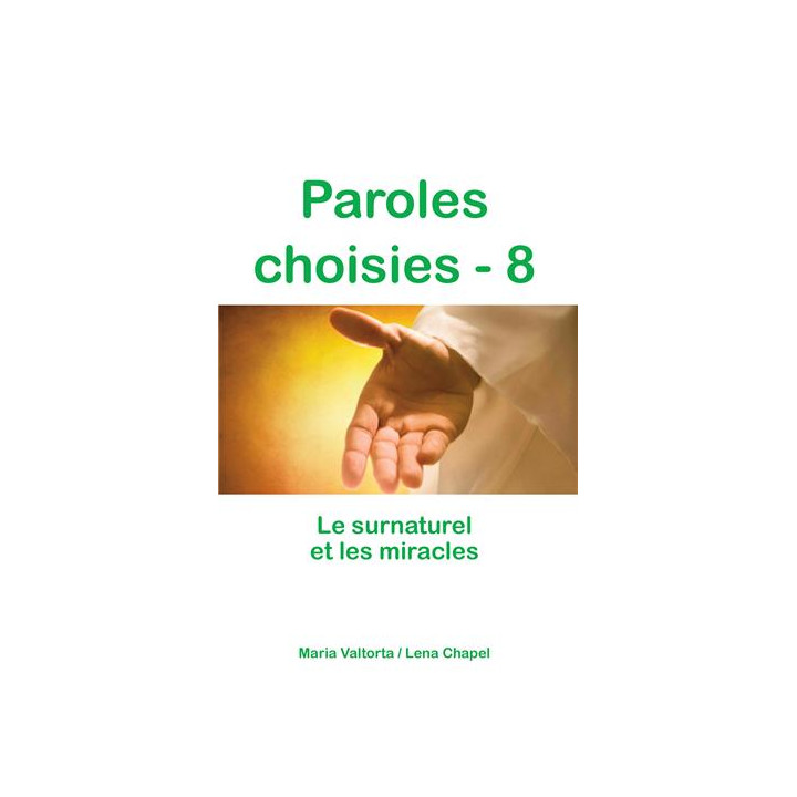 Paroles choisies 8 - Le surnaturel et les miracles