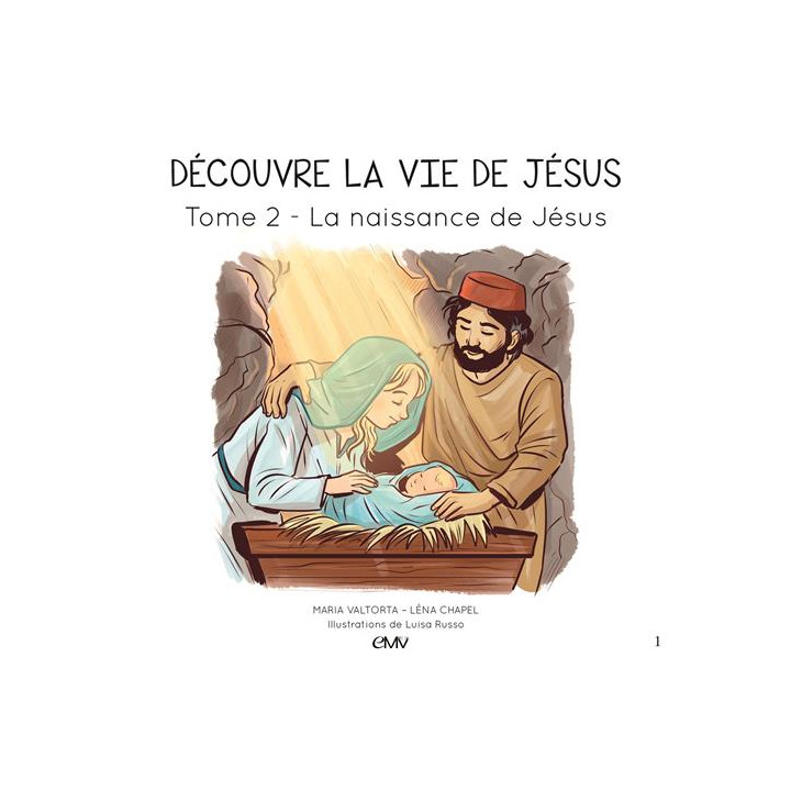Découvre la vie de Jésus - Tome  2 - La naissance de Jésus