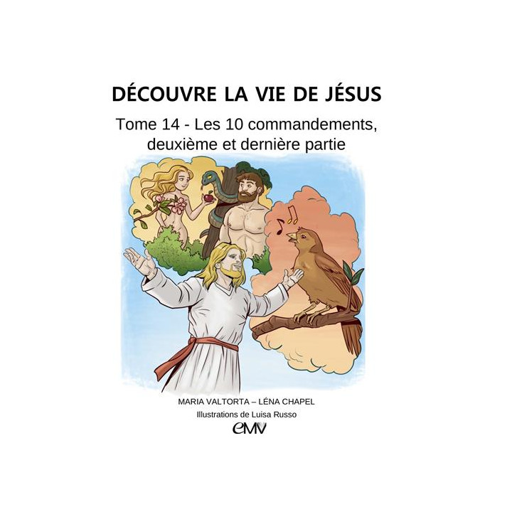 Découvre la vie de Jésus - Tome 14 - Les dix commandements, deuxième et dernière
