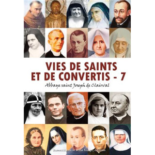 Vies de saints et de convertis - Tome  7