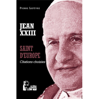 Jean XXIII - Saint d'Europe - Citations choisies