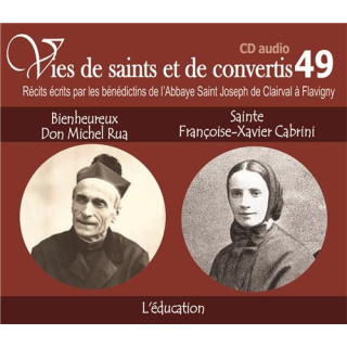 Vies de saints et de convertis 49 - Bienheureux Don Michel Rua et Sainte Françoi