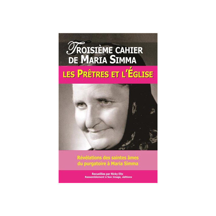 Troisième Cahier de Maria Simma : les prêtres et l'Eglise
