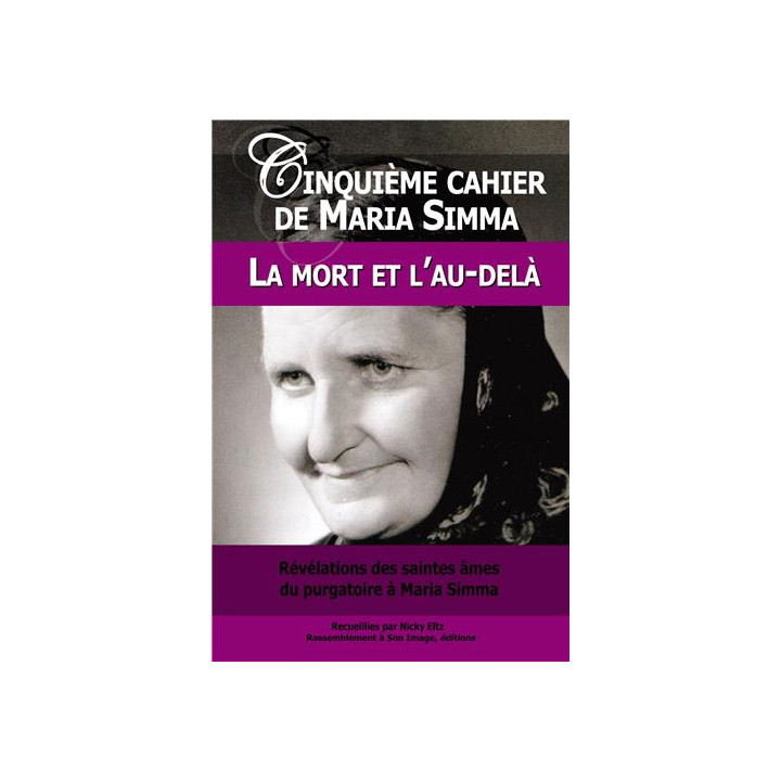 Cinquième Cahier de Maria Simma : la mort et l'au-delà