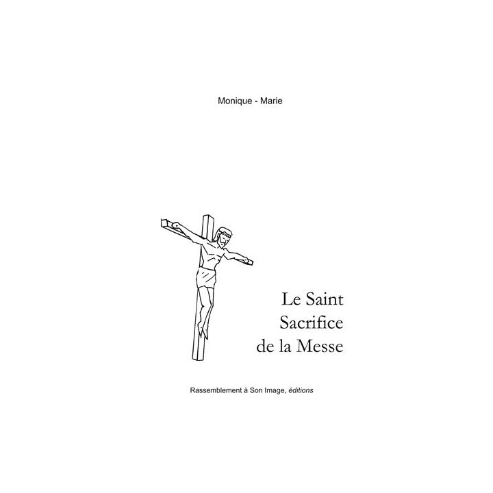 Le Saint Sacrifice de la Messe