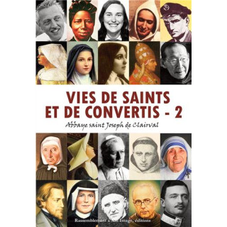 Vies de saints et de convertis - Tome  2