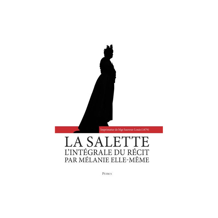 La Salette- l'intégrale du récit par Mélanie elle-même