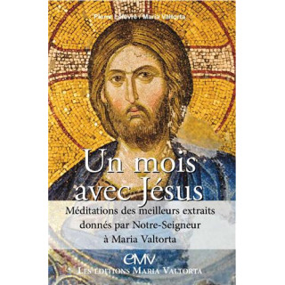 Un mois avec Jésus avec Maria Valtorta