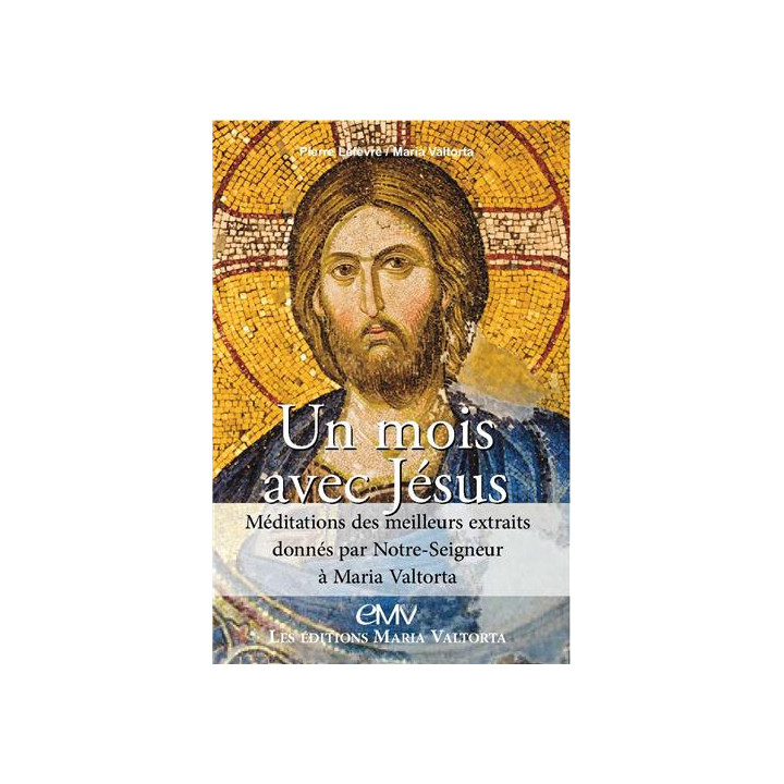 Un mois avec Jésus avec Maria Valtorta
