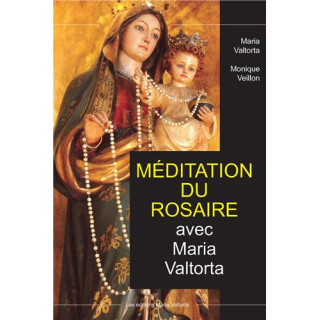 Méditation du Rosaire avec Maria Valtorta