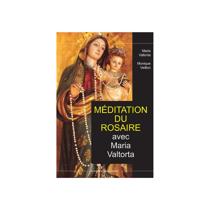 Méditation du Rosaire avec Maria Valtorta