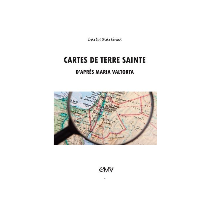 Cartes de Terre Sainte d'après Maria Valtorta