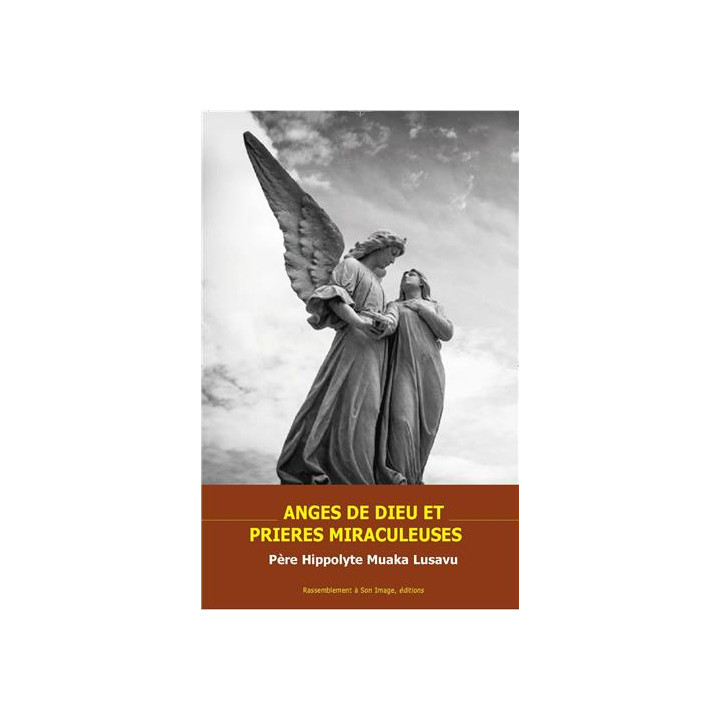 Anges de Dieu et prières miraculeuses