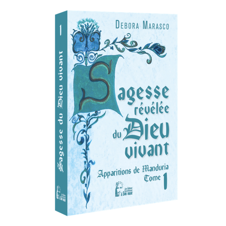 La Sagesse révélée du Dieu vivant - Tome  1