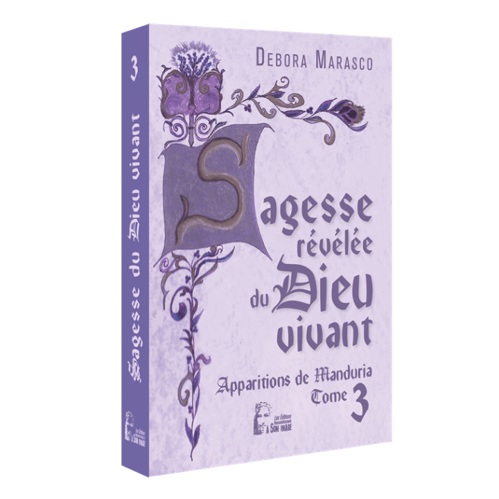 La Sagesse révélée du Dieu vivant - Tome  3