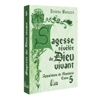 La Sagesse révélée du Dieu vivant - Tome  5