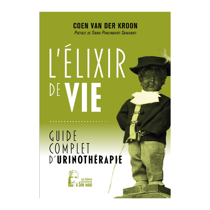 L'élixir de vie - Guide complet d'urinothérapie