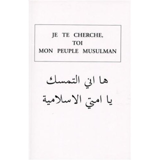 Je te cherche, toi mon peuple musulman