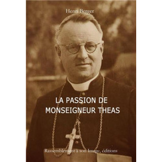 La passion de Monseigneur Théas