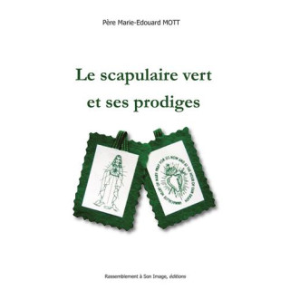 Le Scapulaire Vert et ses prodiges