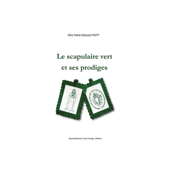 Le Scapulaire Vert et ses prodiges