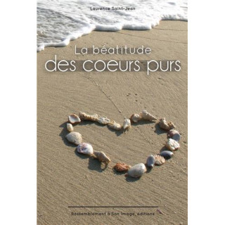 La béatitude des coeurs purs