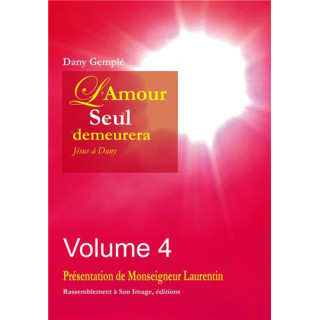L'amour seul demeurera - Tome  4
