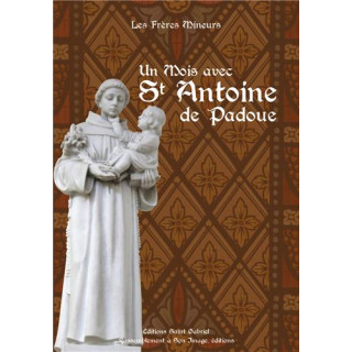 Un mois avec saint Antoine de Padoue
