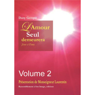 L'amour seul demeurera - Tome  2