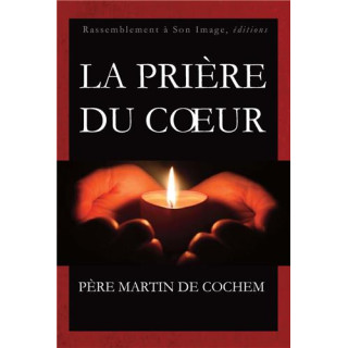 La Prière du Coeur (Père De Cochem)