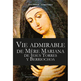 Vie admirable de Mère Mariana de Jesus Torres - Tome  1