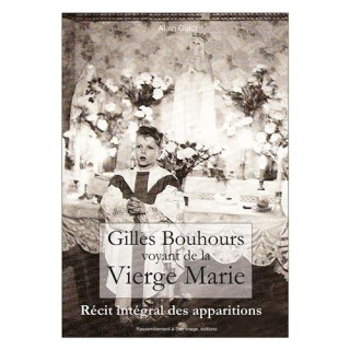 Gilles Bouhours, voyant de la Vierge Marie