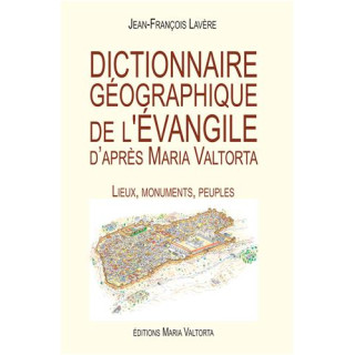 Dictionnaire géographique de l'Evangile d'après Maria Valtorta + Carte