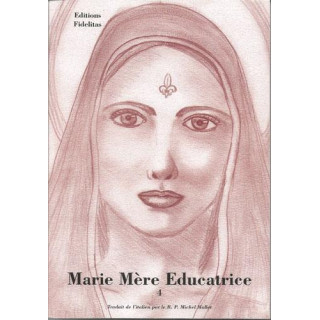 Marie Mère Éducatrice - Tome  4