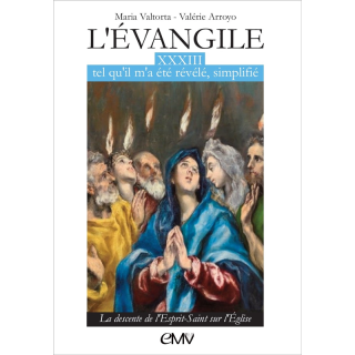 L'Évangile tel qu'il m'a été révélé simplifié - Tome 33 - Descente de l'Esprit-S