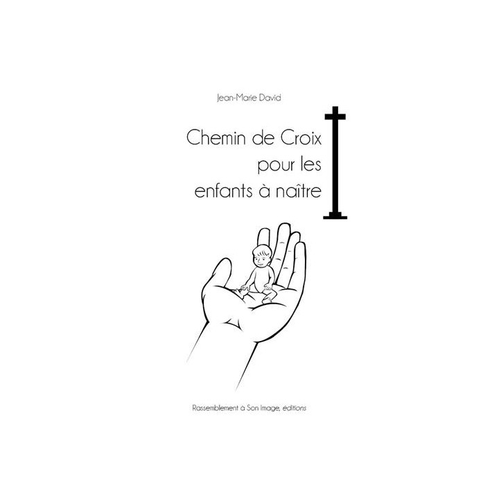 Chemin de Croix pour les enfants à naître